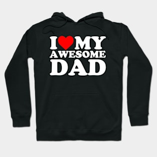 I love my Awesome Dad Hoodie